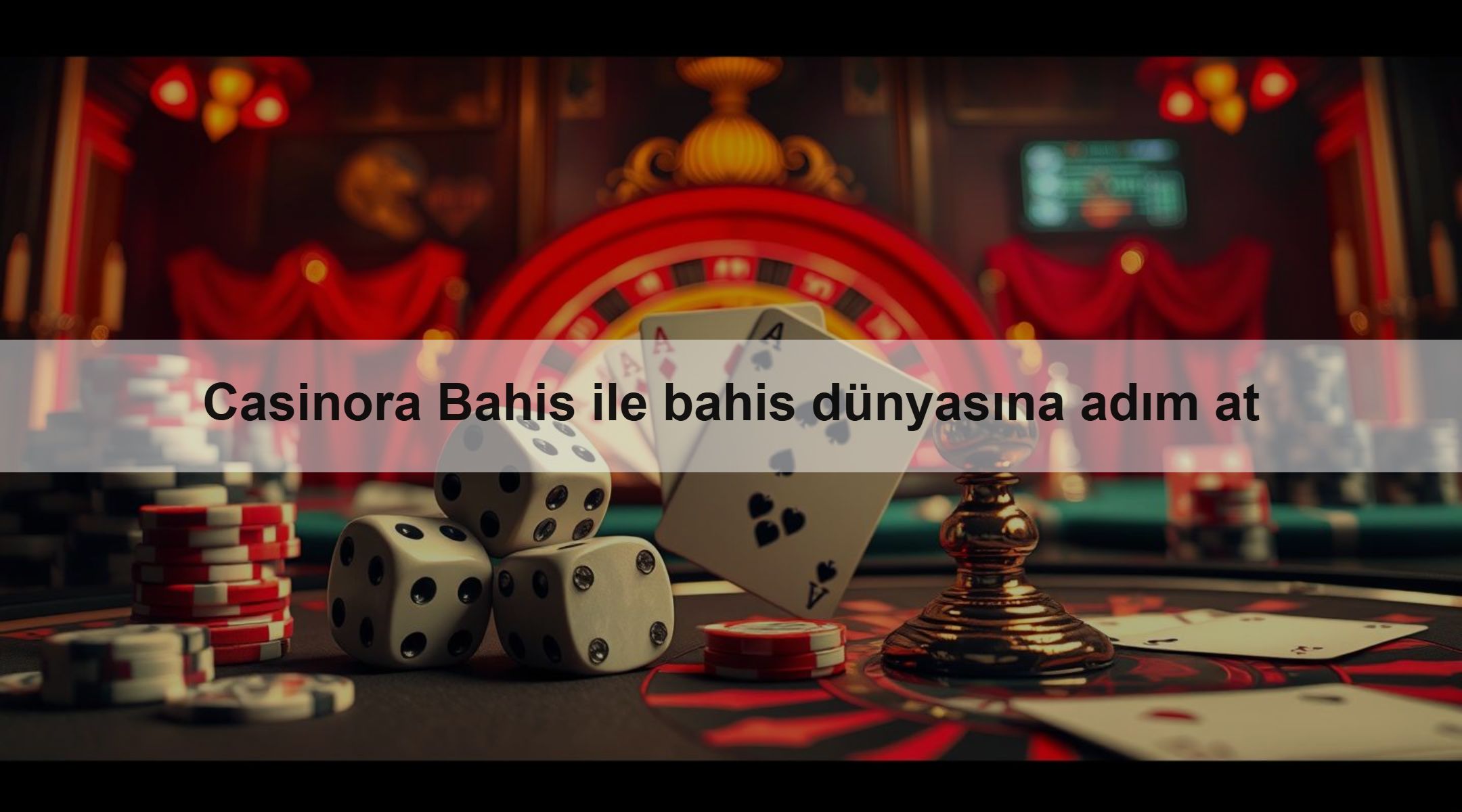 Casinora Bahis ile bahis dünyasına adım at