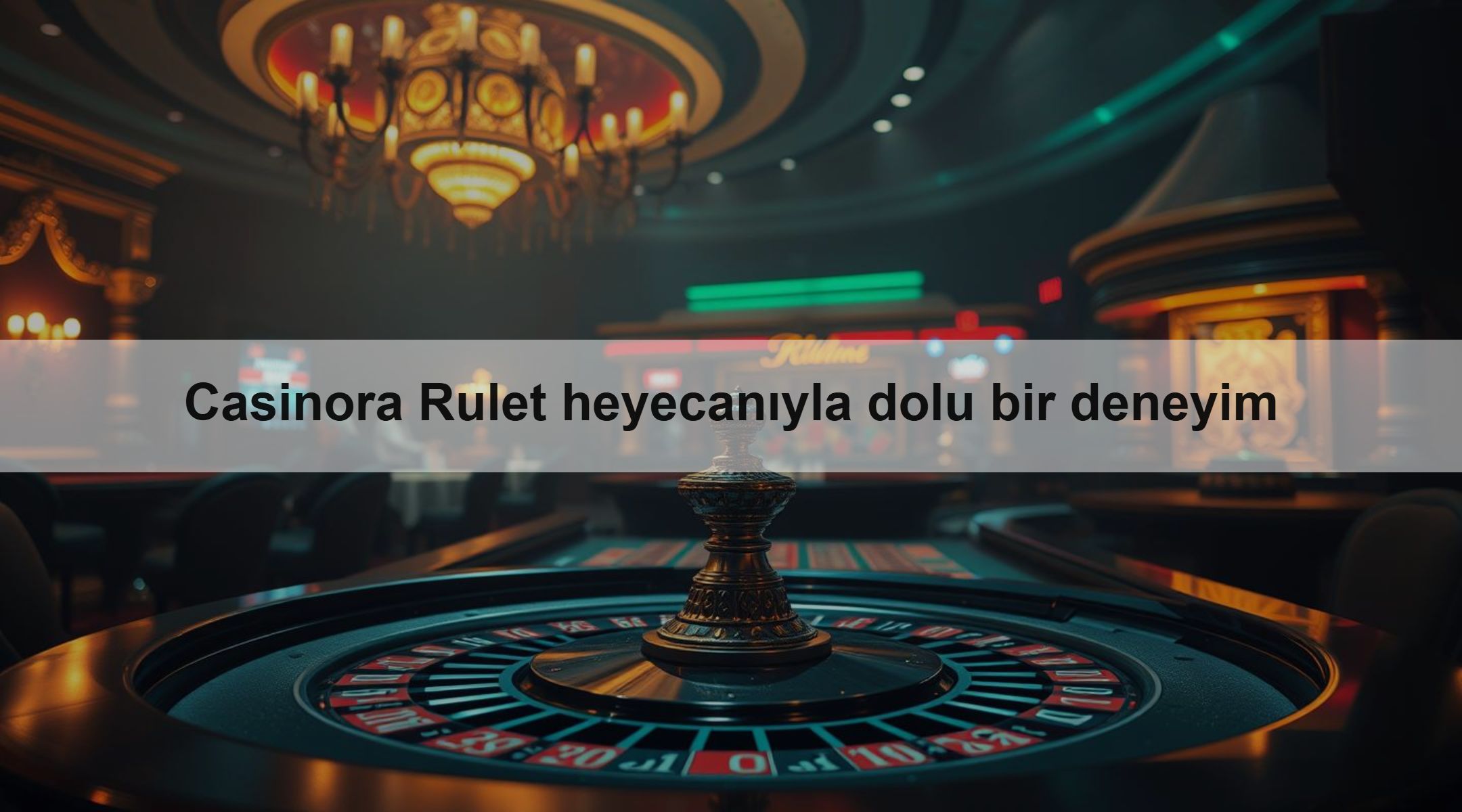 Casinora Rulet heyecanıyla dolu bir deneyim