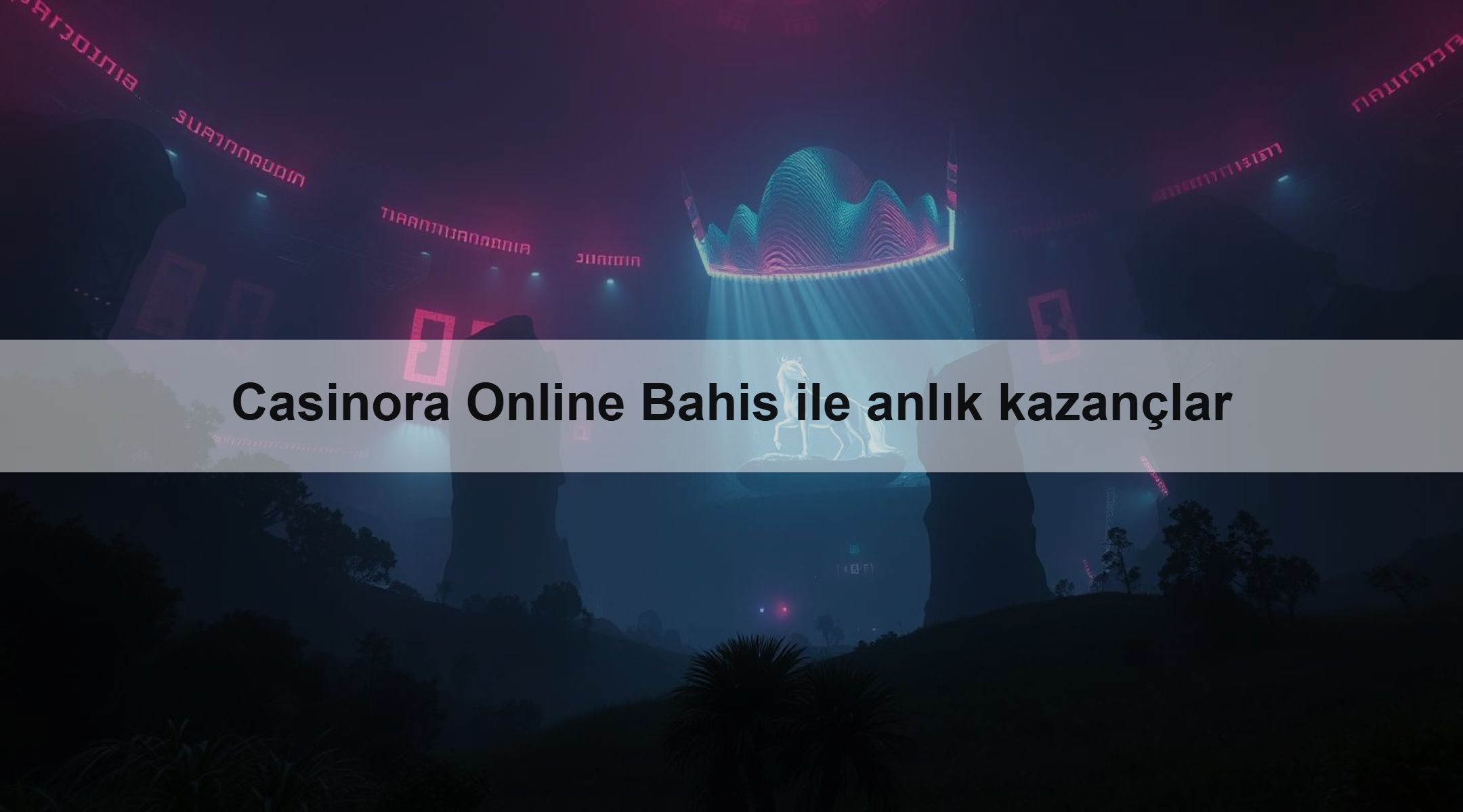 Casinora Online Bahis ile anlık kazançlar