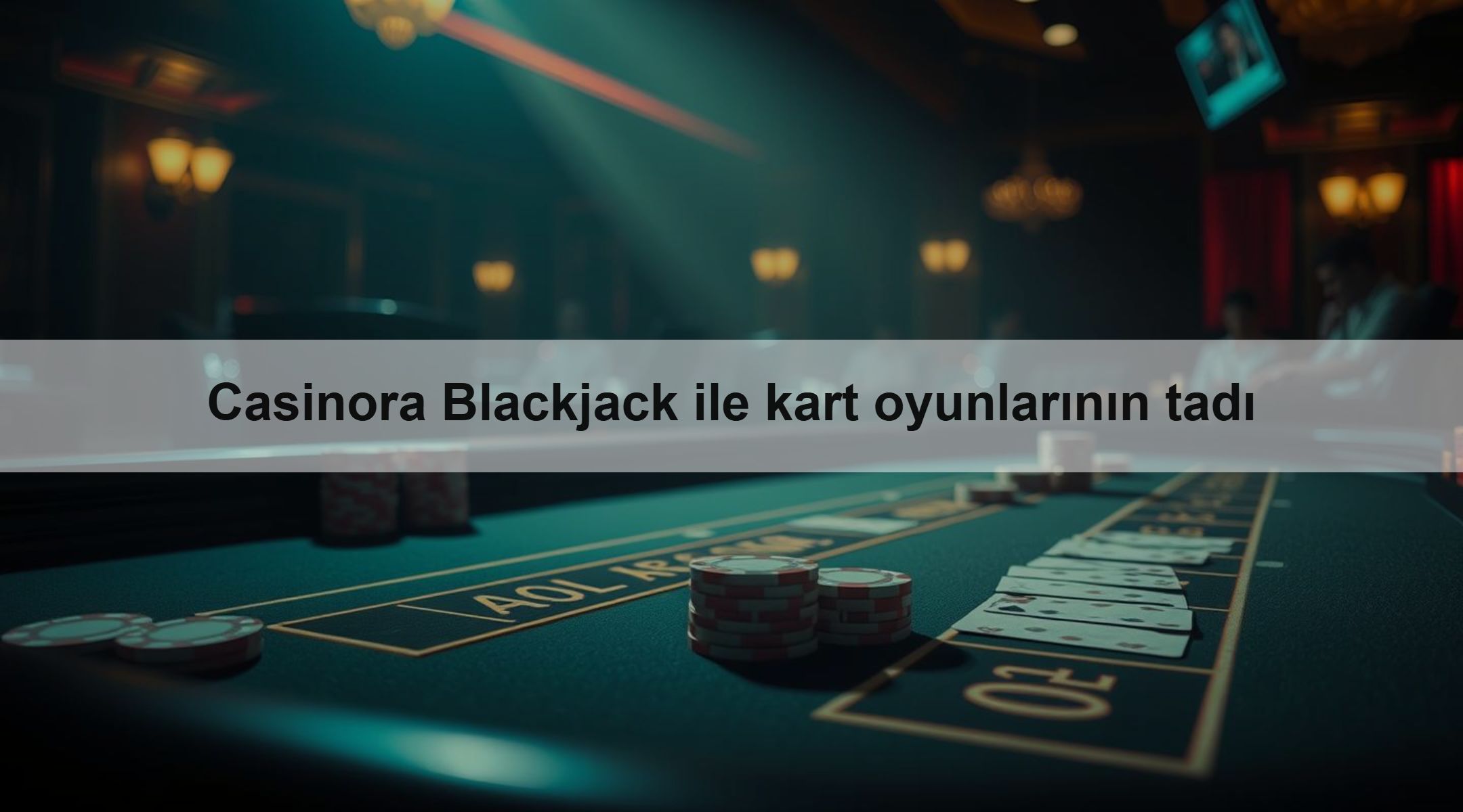 Casinora Blackjack ile kart oyunlarının tadı